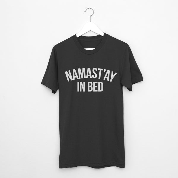 Namast'ay In Bed // Short Sleeve - Twelve9 Printing